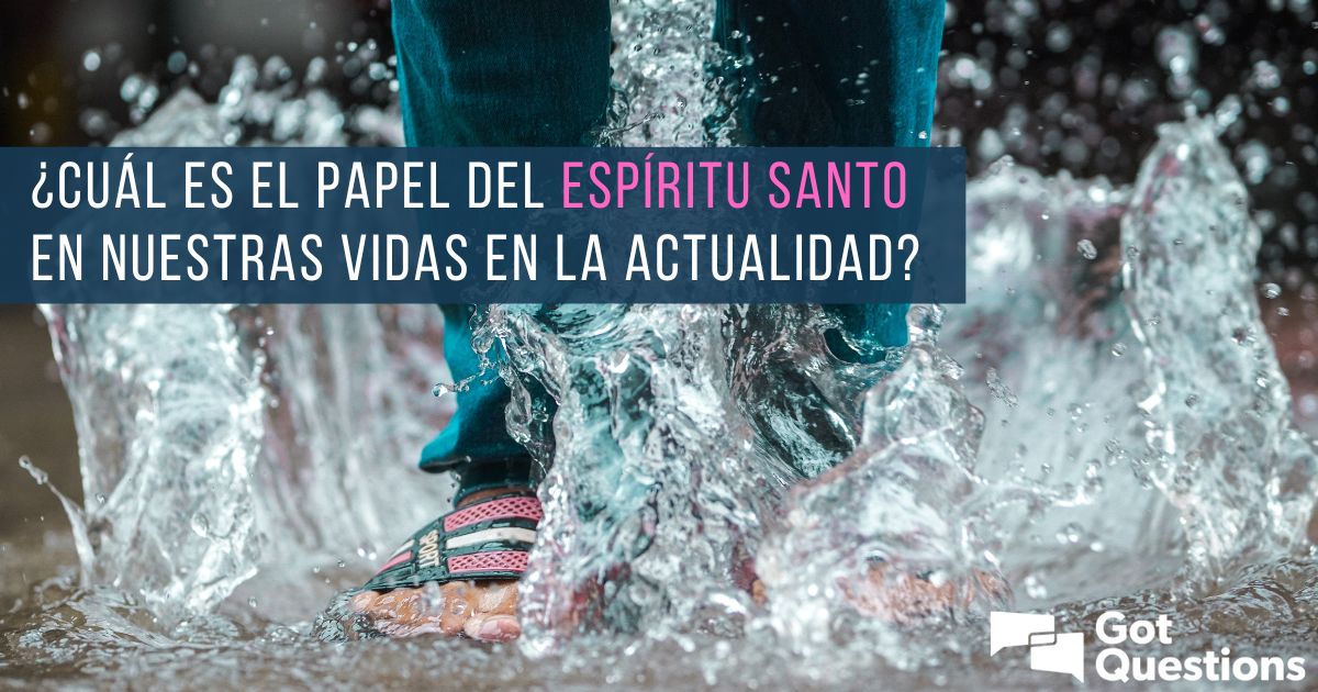 Cuál es el papel del Espíritu Santo en nuestras vidas en la actualidad? |  /Espanol