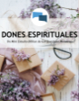 estudio bíblico acerca de la de los dones espirituales