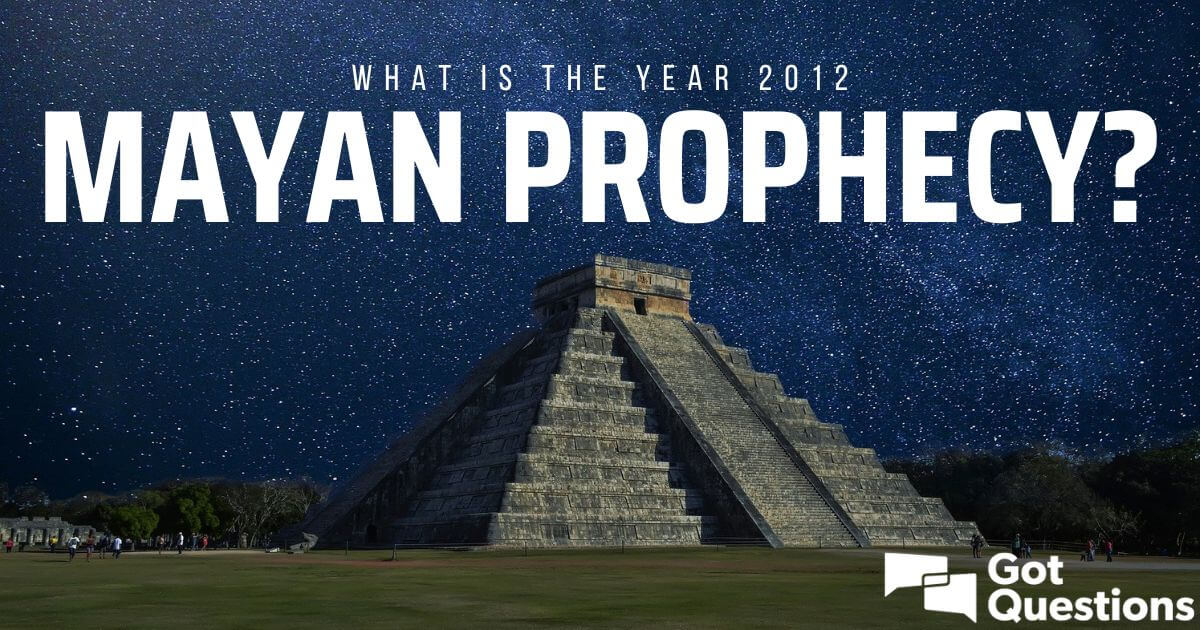 What was the year 2012 Mayan prophecy?