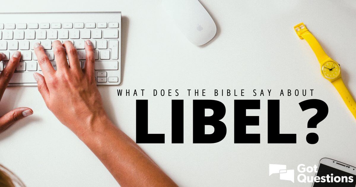 What does the Bible say about libel?
