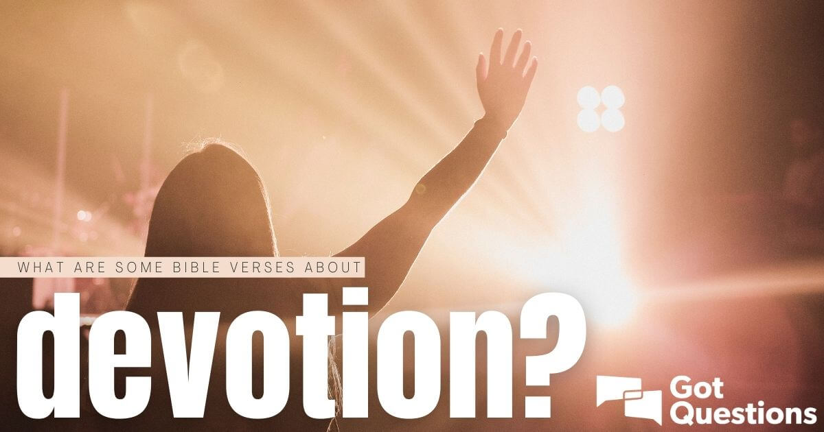 What are some Bible verses about devotion?