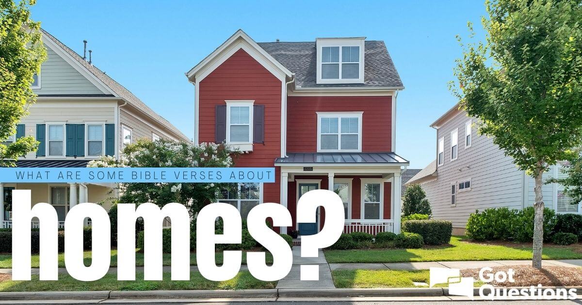 What are some Bible verses about homes?