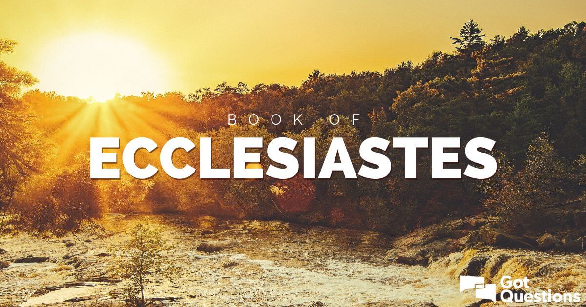 Summary of the Book of Ecclesiastes - Bible Survey ...