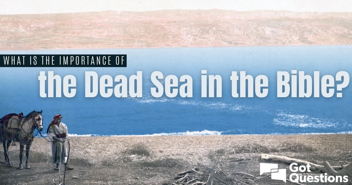 The Significance of the Dead Sea