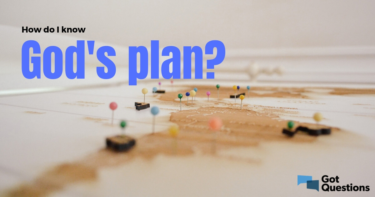 How can I know what God's plan is?