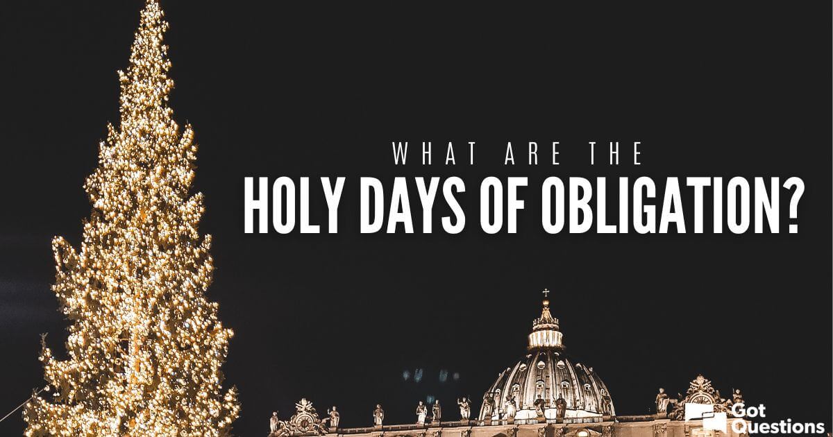 What are the Holy Days of Obligation?