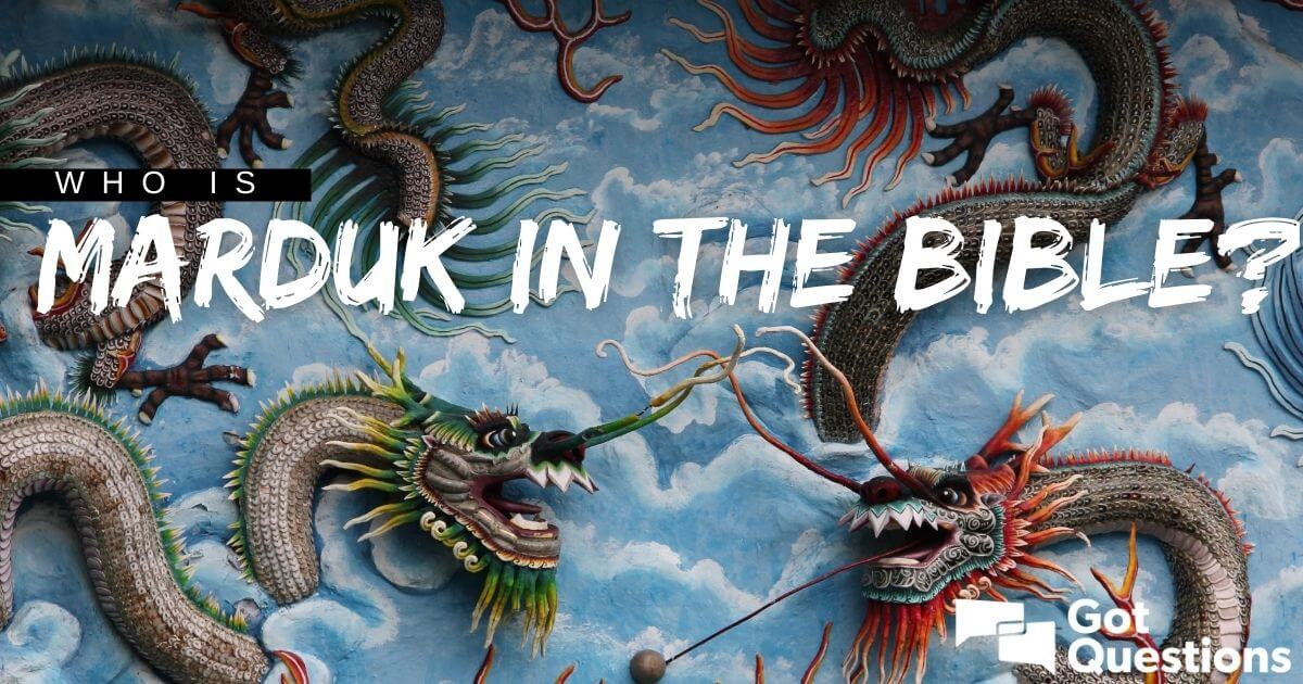 Who is Marduk in the Bible?