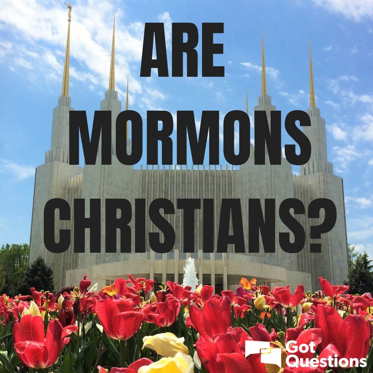 Are Mormons Christians? Are Mormons saved?