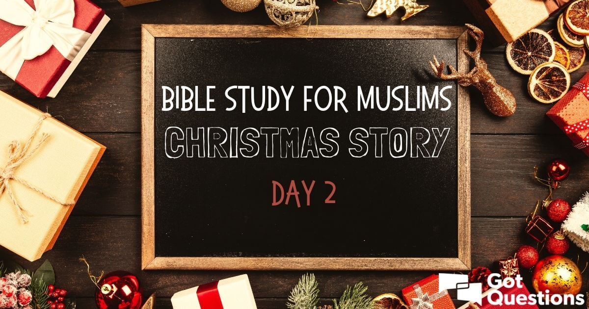 Bible Study for Muslims Christmas Story Day 2