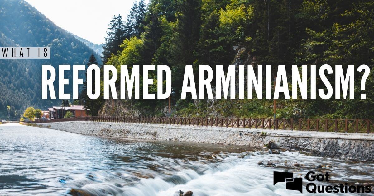 What is Reformed Arminianism?