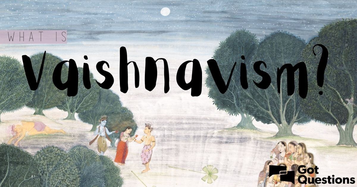 What is Vaishnavism?