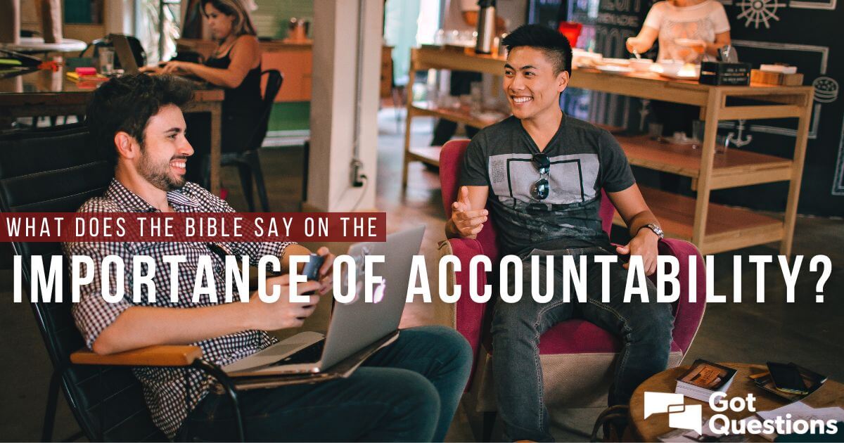 What does the Bible say on the importance of accountability