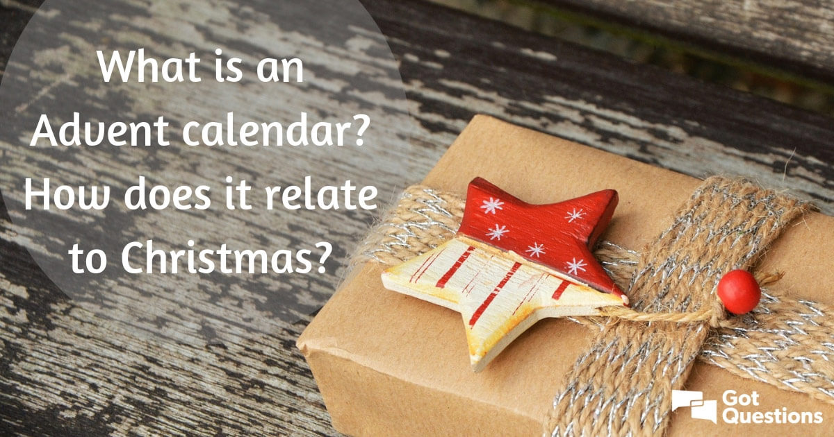 What is an advent calendar? How does an advent calendar relate to