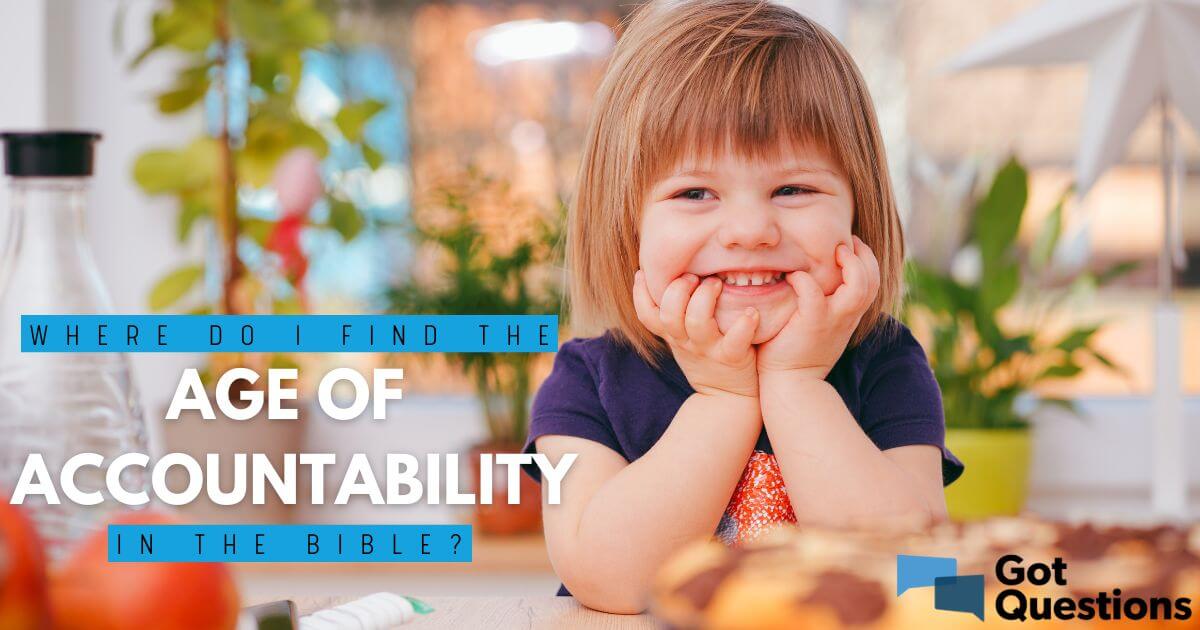 Where do I find the age of accountability in the Bible?