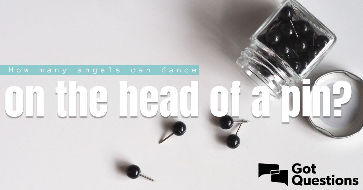 How many angels can dance on the head of a pin?