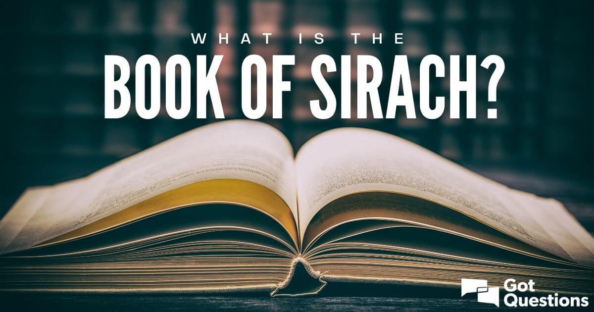What is the book of Sirach? | GotQuestions.org