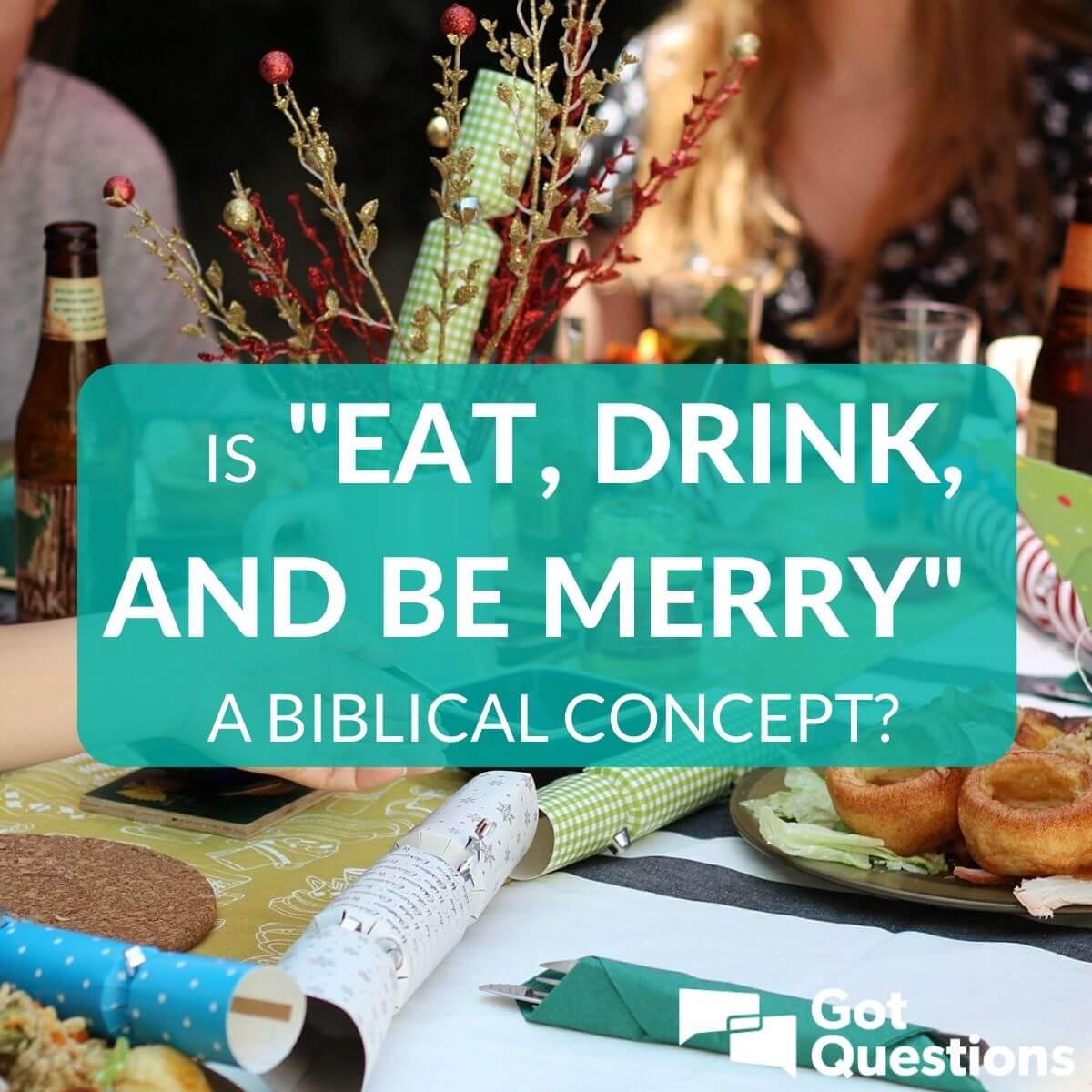 Is “eat, drink, and be merry” a biblical concept?
