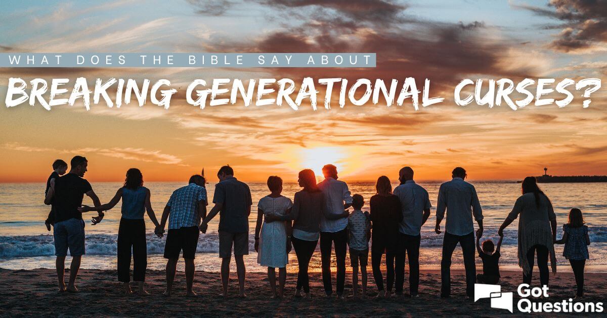 Generational Sins or Curses No Longer Exist, MINISTRY ARTICLES