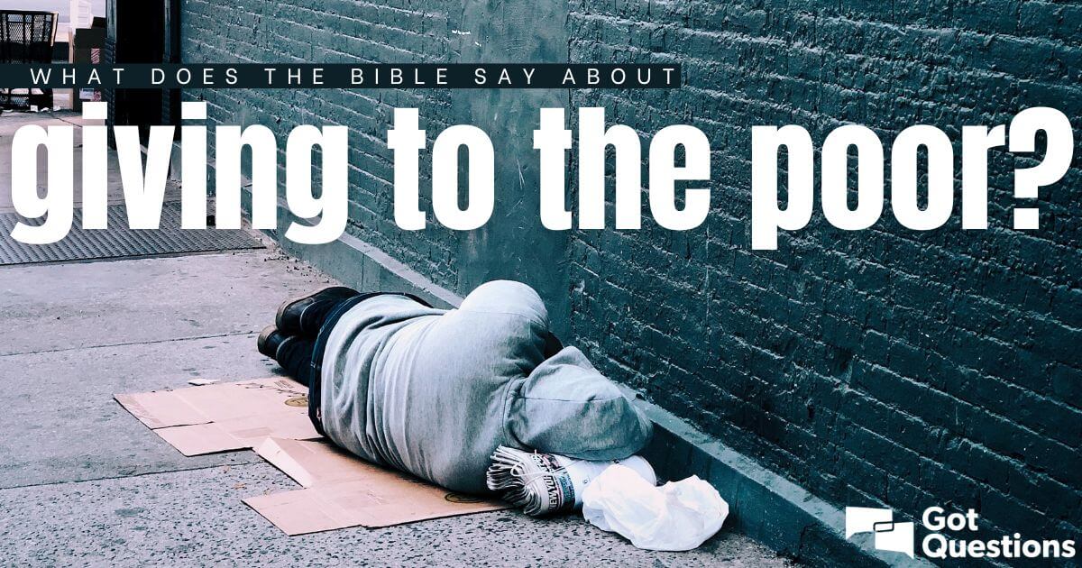 What does the Bible say about giving to the poor?