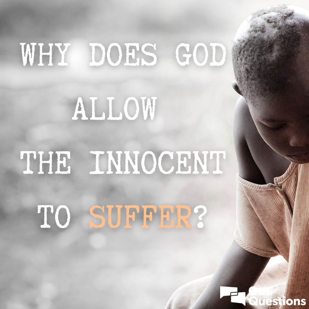Does suffer why to god children allow 10 Biblical