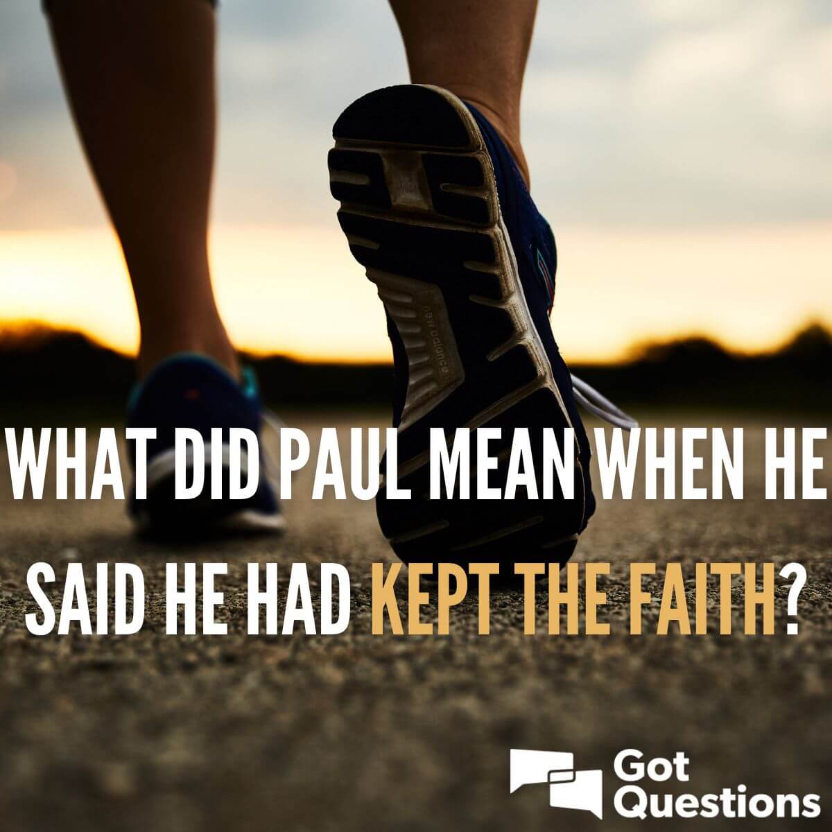 What did Paul mean when he said he had kept the faith?