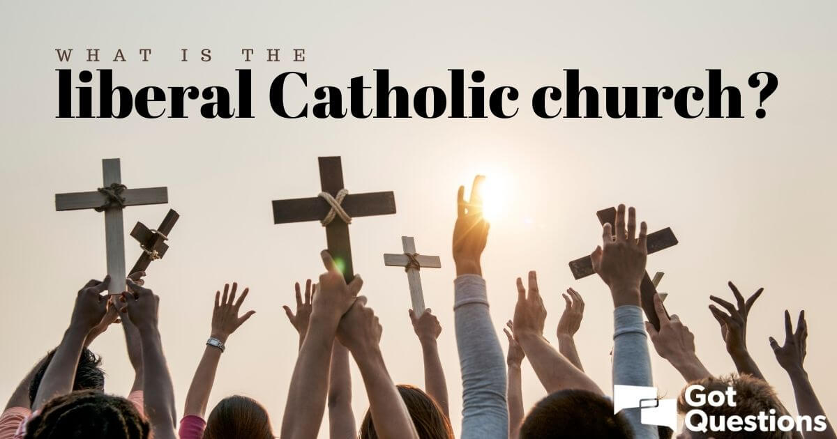 What is the Liberal Catholic Church?