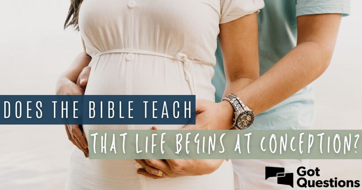 Does the Bible teach that life begins at conception? | GotQuestions.org Does At&t Have A Cell Phone Booster