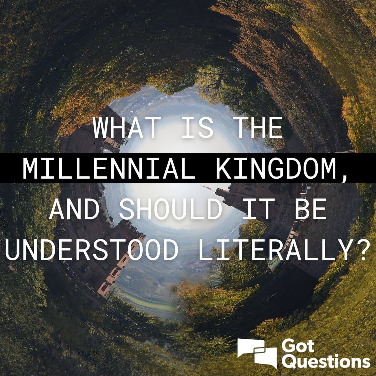 What is the Millennial Kingdom, and should it be understood