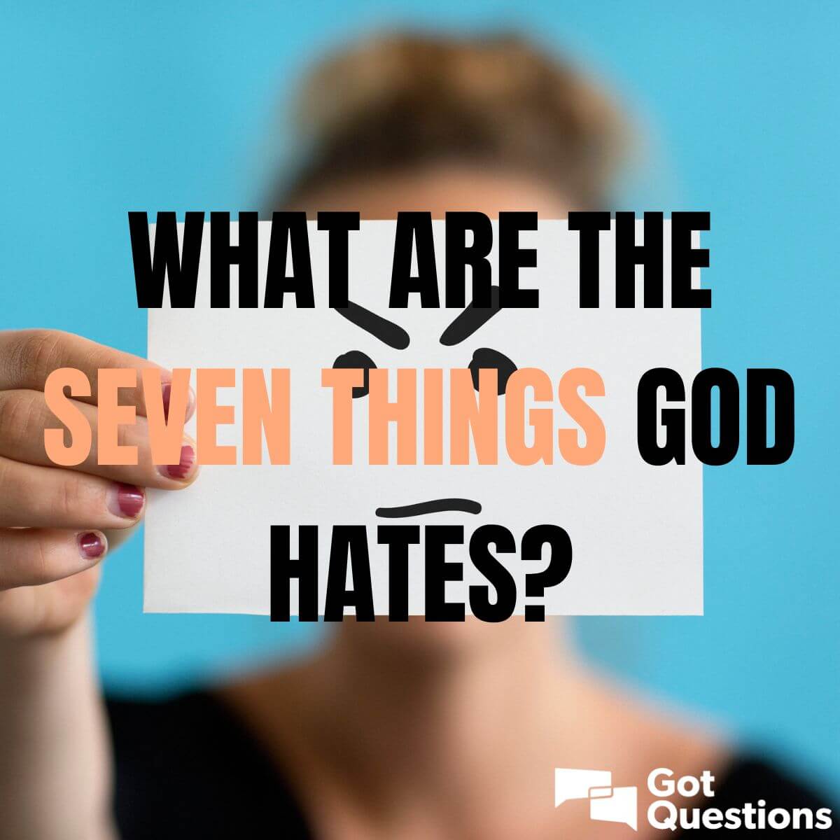 What Are The Seven Things God Hates