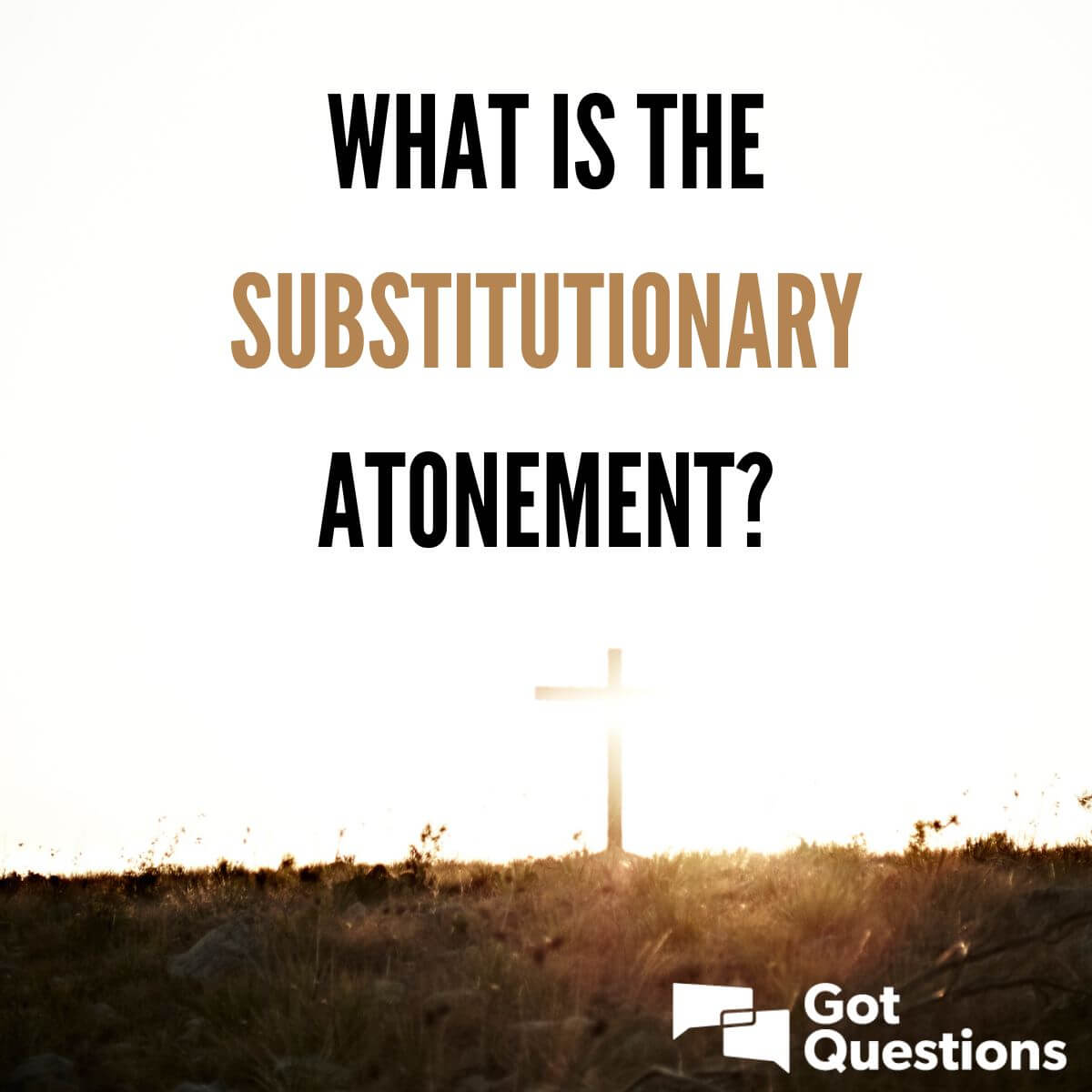 What is the substitutionary atonement?