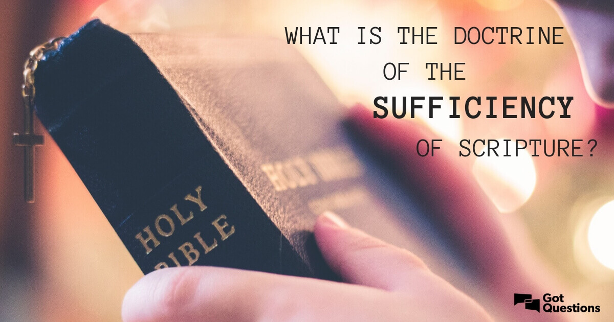 What is the doctrine of the sufficiency of Scripture? What