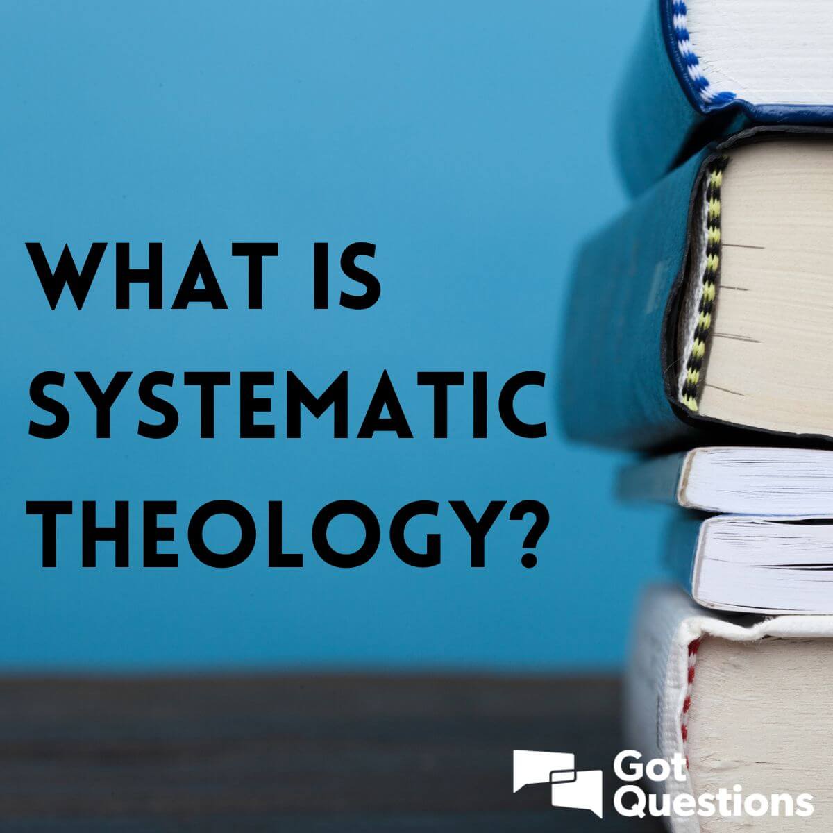 What is systematic theology?