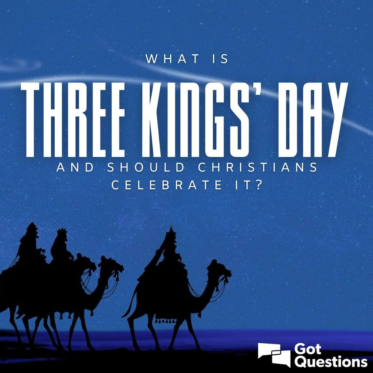 What is Epiphany / Three Kings’ Day and should Christians celebrate it