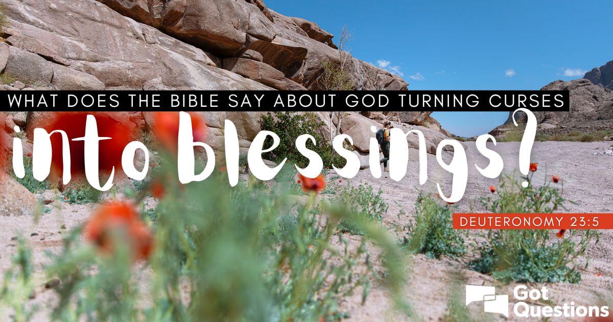 What does the Bible say about God turning curses into blessings