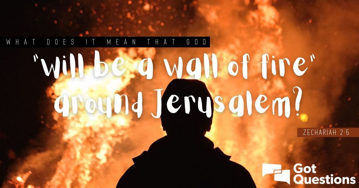 wall of fire around Jerusalem