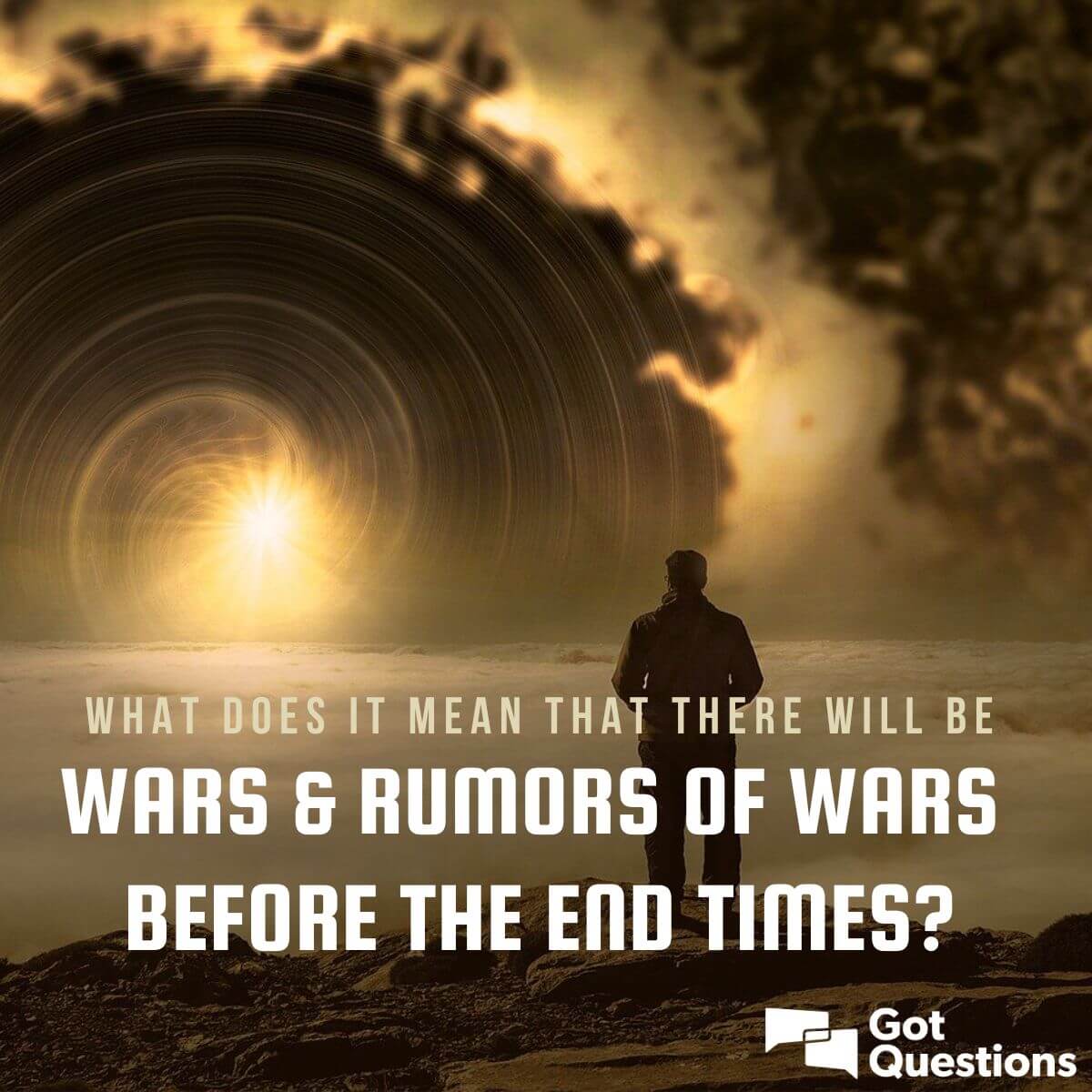 What does it mean that there will be wars and rumors of wars before the