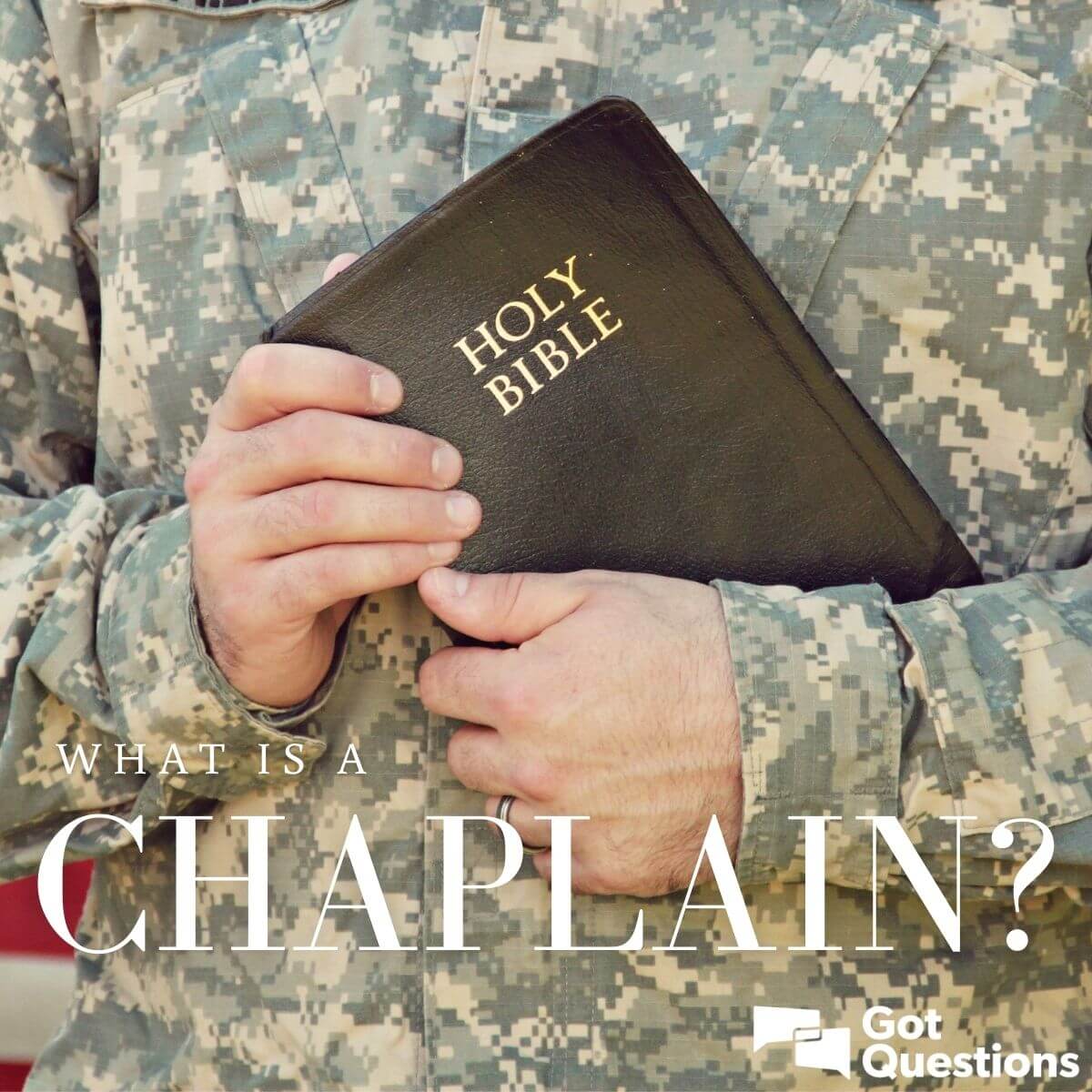 What is a chaplain? What do chaplains do? | GotQuestions.org