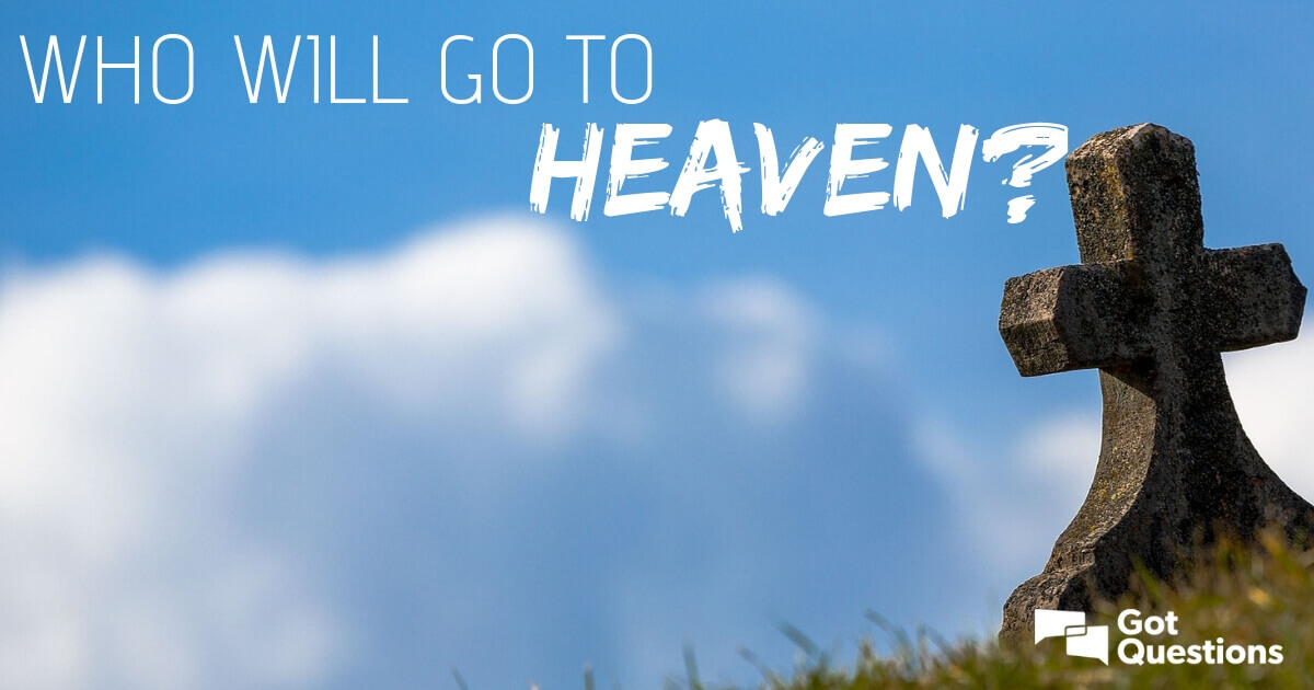 Who will go to heaven?