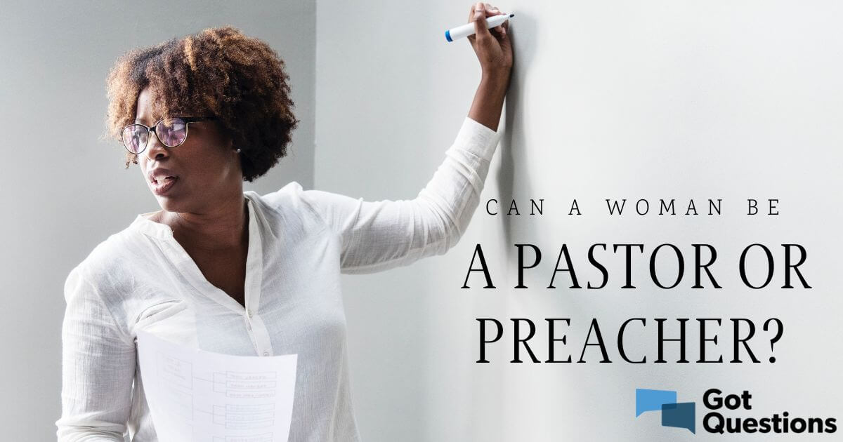 What does the Bible say about women pastors?