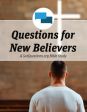 questions for new believers Bible study