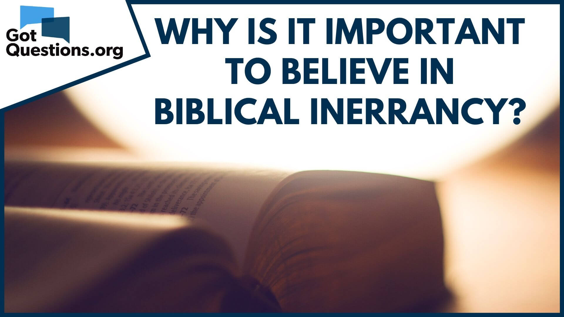 Why is it important to believe in biblical inerrancy? | GotQuestions.org