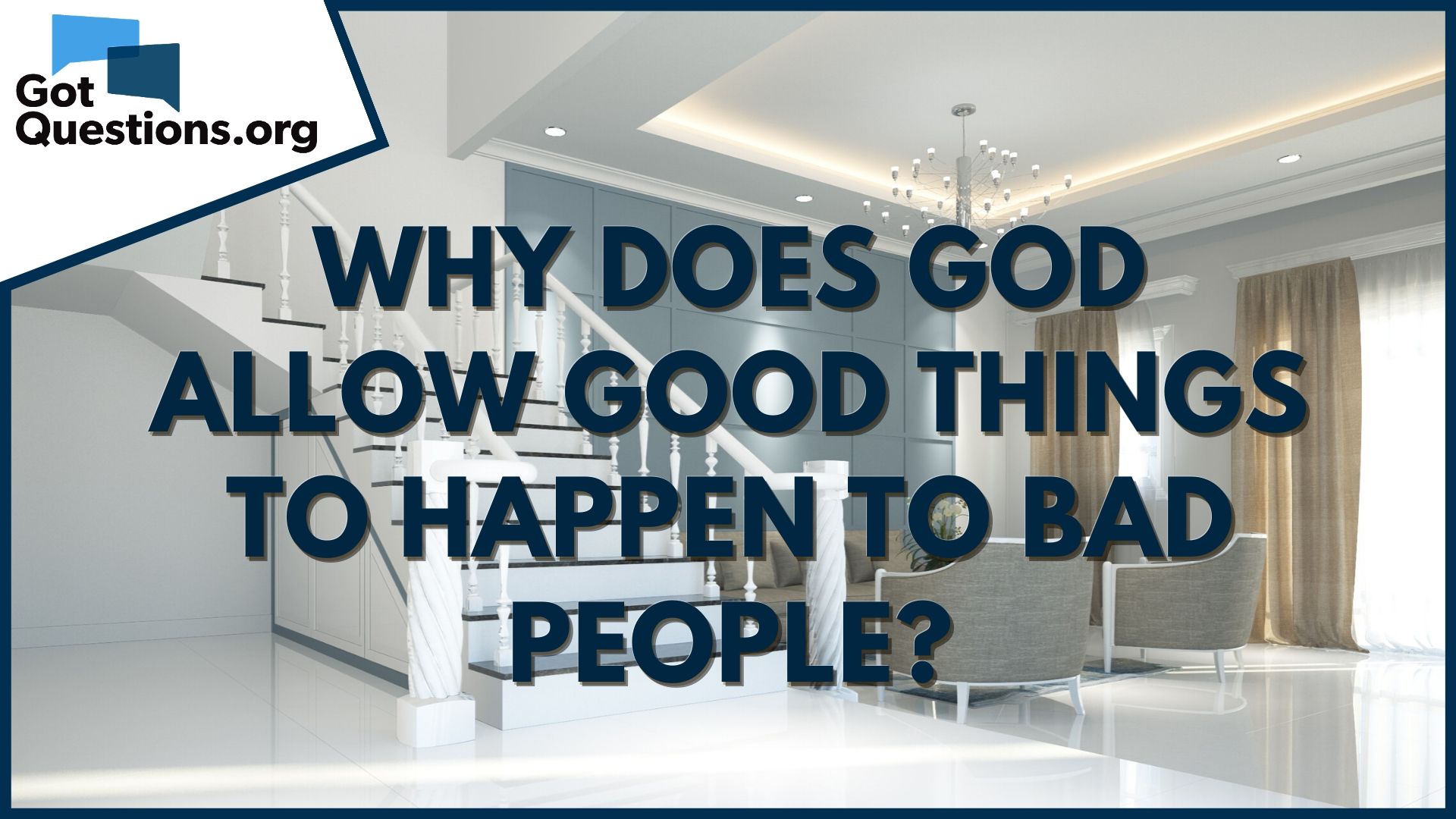 Why does God allow good things to happen to bad people?