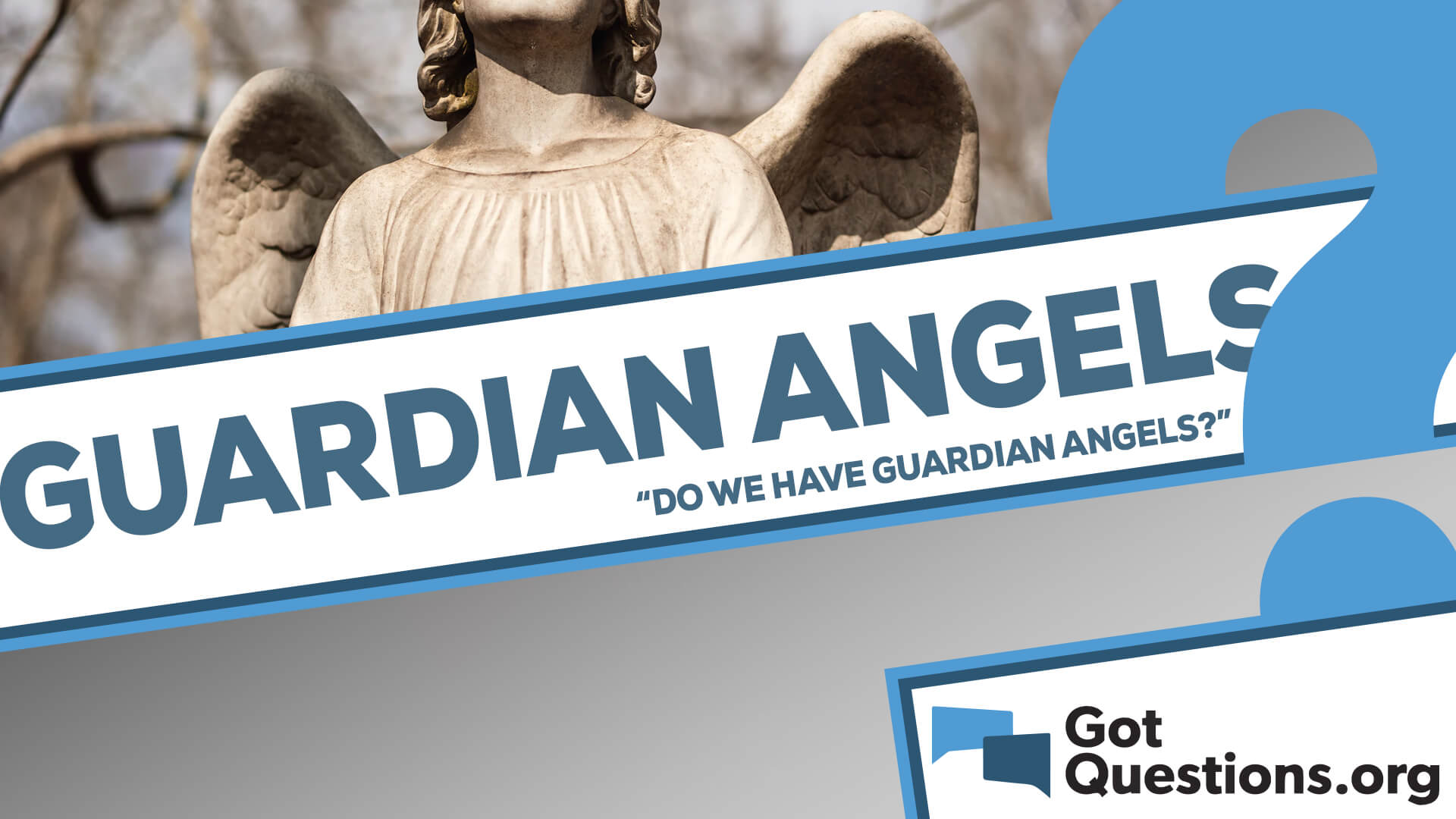 Do we have guardian angels?