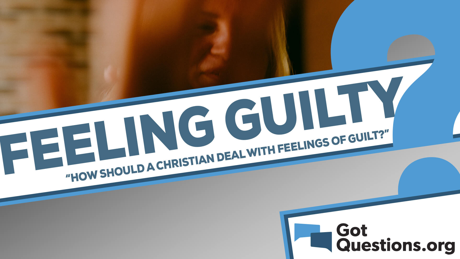 How to Get Over Guilt & Past Mistakes