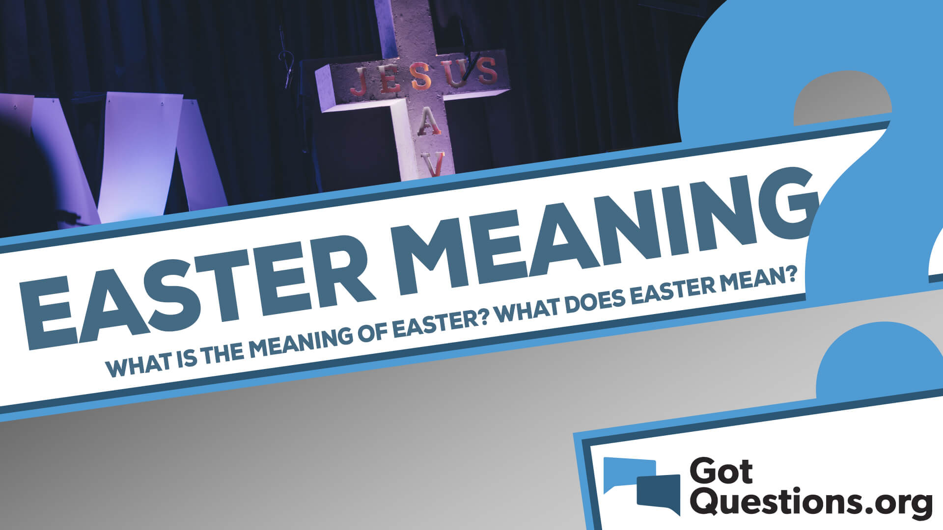 What is the meaning of Easter? What does Easter mean?